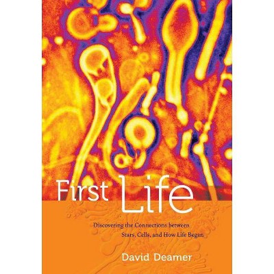 First Life - by  David Deamer (Paperback)