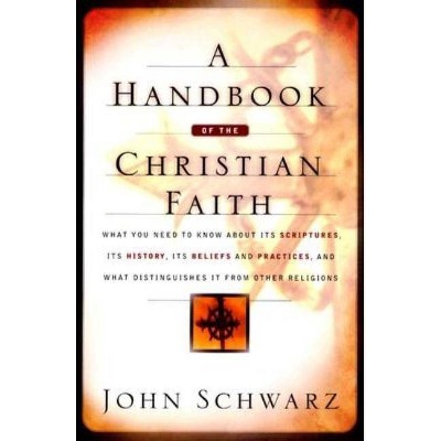 A Handbook of the Christian Faith - (Paperback)