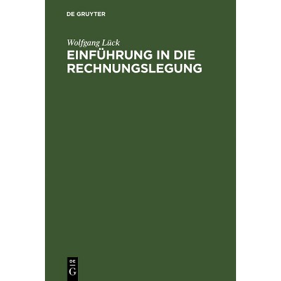 Einführung in die Rechnungslegung - 11th Edition by  Wolfgang Lück (Hardcover)