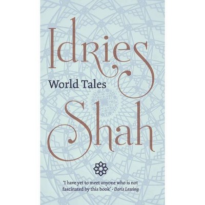 World Tales - by  Idries Shah (Hardcover)