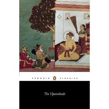 The Upanishads - (Penguin Classics) by  Anonymous (Paperback)