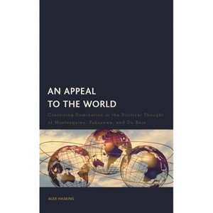 An Appeal to the World - (Creolizing the Canon) by  Alex Haskins (Hardcover) - 1 of 1