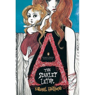 The Scarlet Letter - (Penguin Classics Deluxe Editions) by  Nathaniel Hawthorne (Paperback)