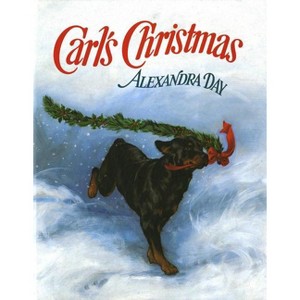 Carl's Christmas - by  Alexandra Day (Hardcover) - 1 of 1