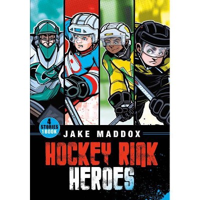 Hockey Rink Heroes - (Jake Maddox Sports Stories) by  Jake Maddox (Paperback)