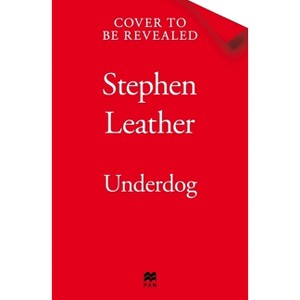 Underdogs - by  Stephen Leather (Hardcover) - 1 of 1