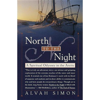 North to the Night - by  Alvah Simon (Paperback)