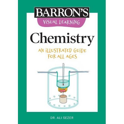 Visual Learning: Chemistry - (Barron's Visual Learning) by  Ali O Sezer (Paperback)