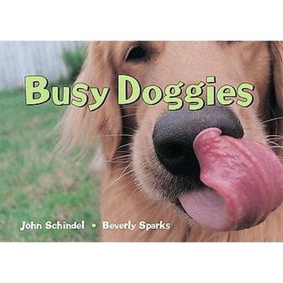 Busy Doggies - (Busy Book) by  John Schindel (Board Book)