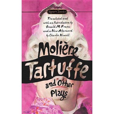 Tartuffe and Other Plays - by  Jean-Baptiste Moliere (Paperback)