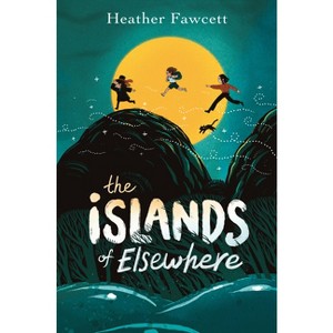 The Islands of Elsewhere - by  Heather Fawcett (Hardcover) - 1 of 1