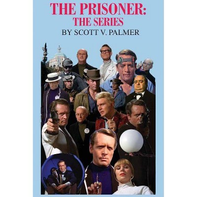 The Prisoner - by  Scott V Palmer (Hardcover)