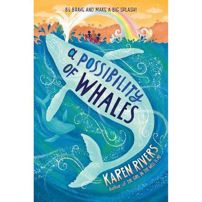 A Possibility of Whales - by  Karen Rivers (Paperback)