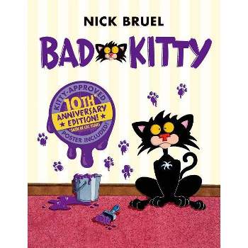 Bad Kitty - 10th Edition by  Nick Bruel (Hardcover)