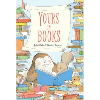 Yours in Books - by  Julie Falatko (Hardcover)