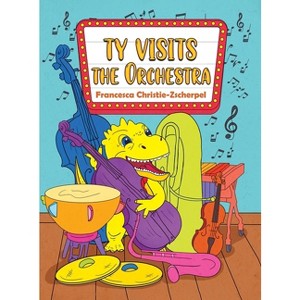 Ty Visits the Orchestra - by Francesca Christie-Zscherpel - 1 of 1