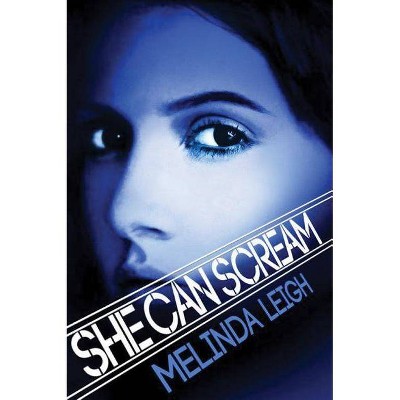 She Can Scream - by  Melinda Leigh (Paperback)