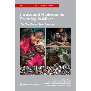 Insect and Hydroponic Farming in Africa - (Agriculture and Food) by  Dorte Verner & Nanna Roos & Afton Halloran (Paperback) - 1 of 1