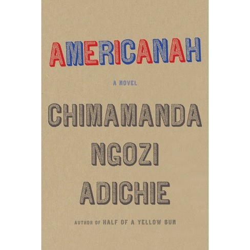 Americanah - by  Chimamanda Ngozi Adichie (Hardcover) - image 1 of 1