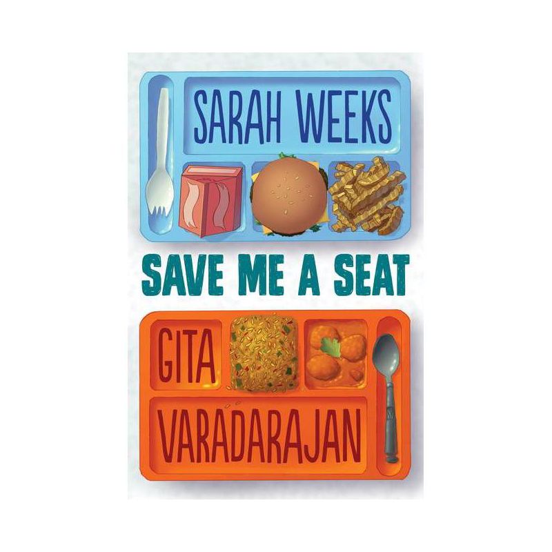 Save Me a Seat (Scholastic Gold) - by Sarah Weeks & Gita Varadarajan, 1 of 2