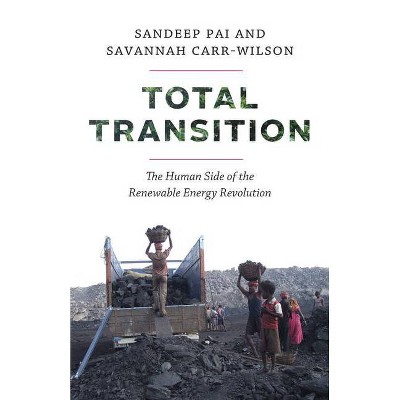 Total Transition - by  Sandeep Pai & Savannah Carr-Wilson (Paperback)