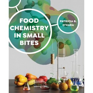 Food Chemistry in Small Bites - by Patricia B O'Hara - 1 of 1
