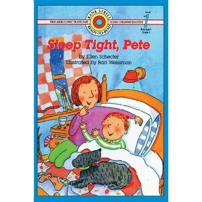 Sleep Tight, Pete - (Bank Street Ready-To-Read) by  Ellen Schecter (Paperback)