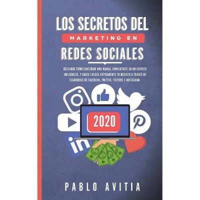 Los secretos del Marketing en Redes Sociales 2020 - by  Pablo Avitia (Paperback)