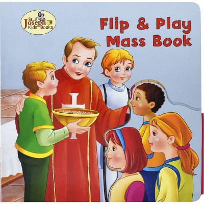 St. Joseph Flip & Play Mass Book - (St. Joseph Kids' Books) by  Thomas J Donaghy (Board Book)