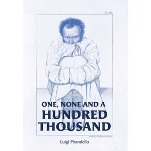 One, None and a Hundred Thousand - by Luigi Pirandello - 1 of 1