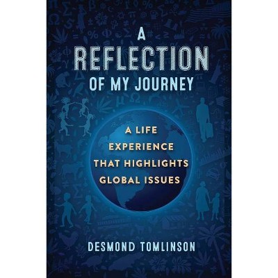 A Reflection of My Journey - by  Desmond Tomlinson (Paperback)