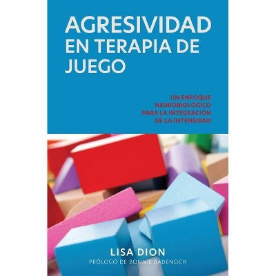 Agresividad En Terapia de Juego - by  Lisa Dion (Paperback)