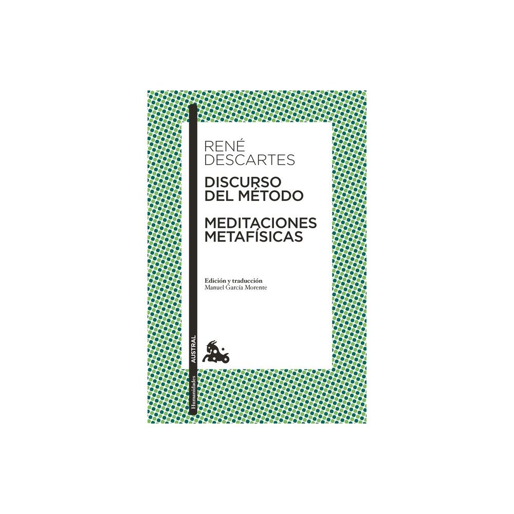 Discurso del Método Y Meditaciones Metafísicas / Discourse on the Method & Meditations on First Philosophy - by René Descartes (Paperback)