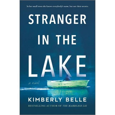 Stranger in the Lake - by  Kimberly Belle (Hardcover)