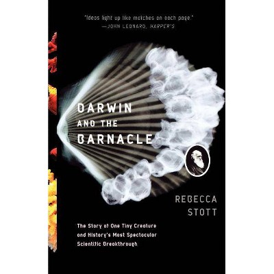 Darwin and the Barnacle - by  Rebecca Stott (Paperback)