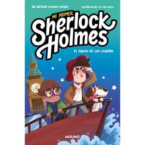 El Signo de Los Cuatro (Mi Primer Sherlock Holmes). Incluye Un Cómic En Cada Capítulo / The Sign of the Four (My First Sherlock Holmes) - (Paperback) - 1 of 1