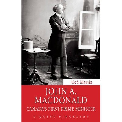 John A. MacDonald - (Quest Biography) by  Ged Martin (Paperback)