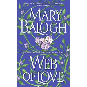 Web of Love - (Web Trilogy) by  Mary Balogh (Paperback) - 1 of 1