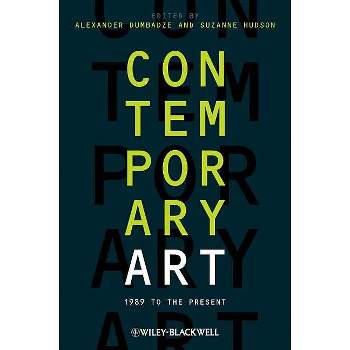 Contemporary Art - by  Alexander Dumbadze & Suzanne Hudson (Paperback)
