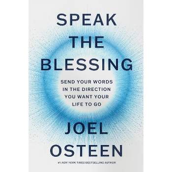 Speak the Blessing - by  Joel Osteen (Hardcover)