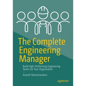 The Complete Engineering Manager - by  Ananth Ramachandran (Paperback) - 1 of 1