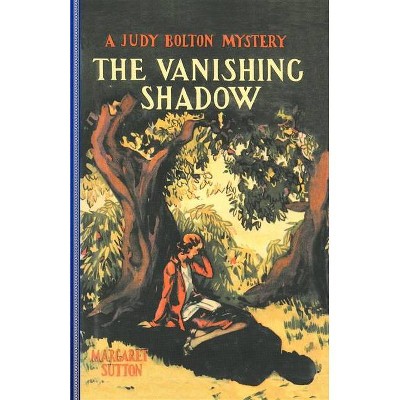 Vanishing Shadow #1 - (Judy Bolton) by  Margaret Sutton (Paperback)