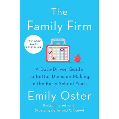 The Family Firm - (The Parentdata) by  Emily Oster (Hardcover)