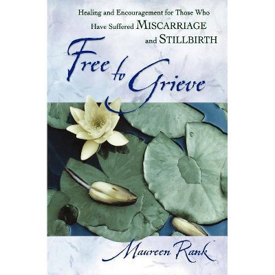 Free to Grieve - by  Maureen Rank (Paperback)