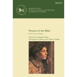 Women of the Bible - (Library of Hebrew Bible/Old Testament Studies) by  Guadalupe Seijas (Hardcover) - 1 of 1