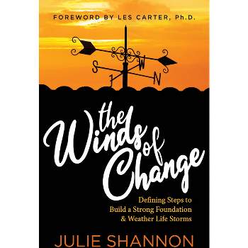 The Winds of Change - by  Julie Shannon (Paperback)