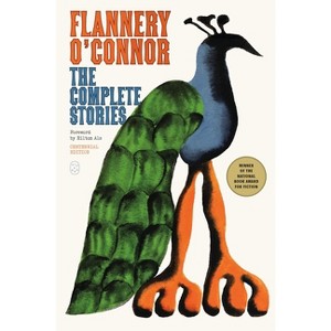 The Complete Stories - (FSG Classics) by  Flannery O'Connor (Paperback) - 1 of 1