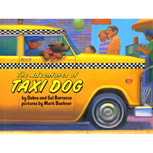 The Adventures of Taxi Dog - by  Debra Barracca & Sal Barracca (Hardcover) - image 1 of 1