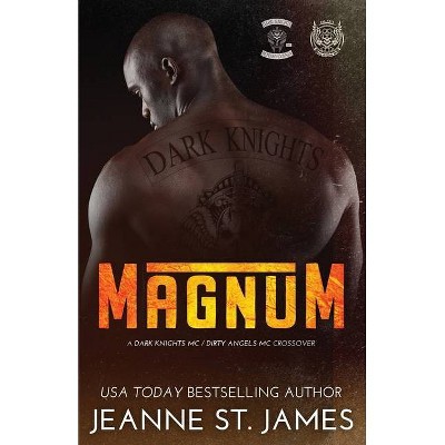 Magnum - (Dirty Angels MC) by  Jeanne St James (Paperback)