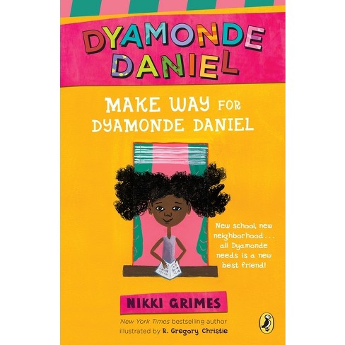 Make Way For Dyamonde Daniel - (dyamonde Daniel Book) By Nikki Grimes ...